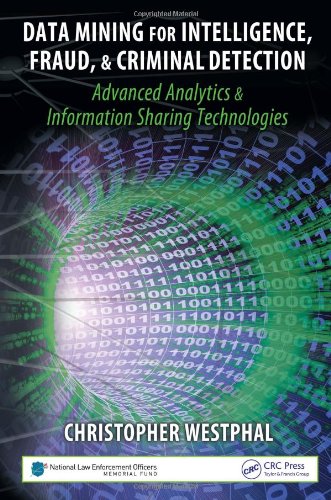 Data Mining for Intelligence, Fraud & Criminal Detection: Advanced